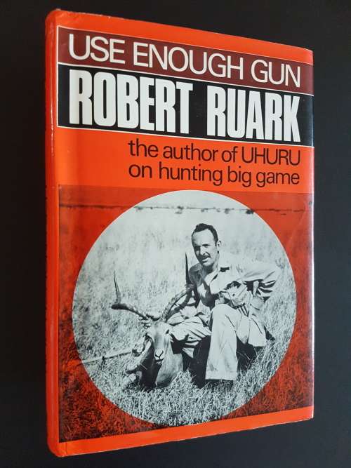 Use Enough Gun - By Robert Ruark