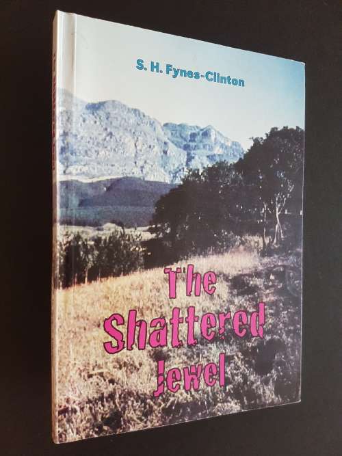 The Shattered Jewel - By S.H. Fynes-Clinton - Signed Copy