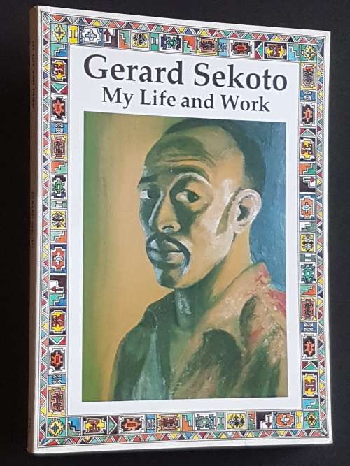 Signed Copy - Gerard Sekoto My Life and Work