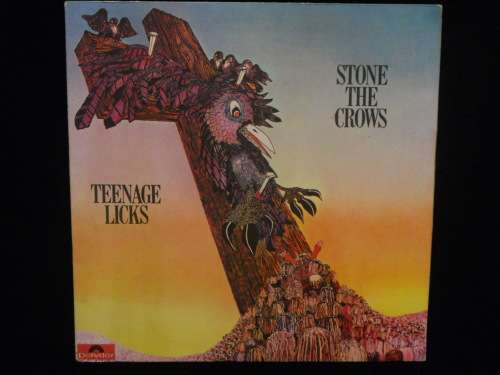 STONE THE CROWS - TEENAGE LICKS - VINYL LP