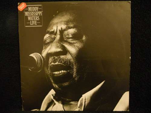 MUDDY WATERS - MUDDY "MISSISSIPPI" WATERS LIVE - VINYL LP