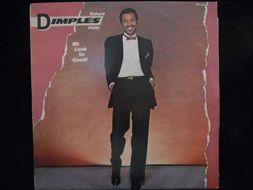 RICHARD 'DIMPLES' FIELDS - MR. LOOK SO GOOD - VINYL LP