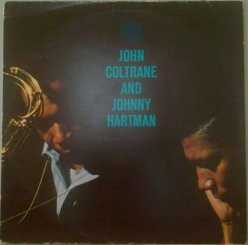 JOHN COLTRANE AND JOHNNY HARTMAN - JOHN COLTRANE AND JOHNNY HARTMAN - VINYL LP