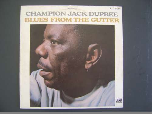CHAMPION JACK DUPREE - BLUES FROM THE GUTTER - VINYL LP
