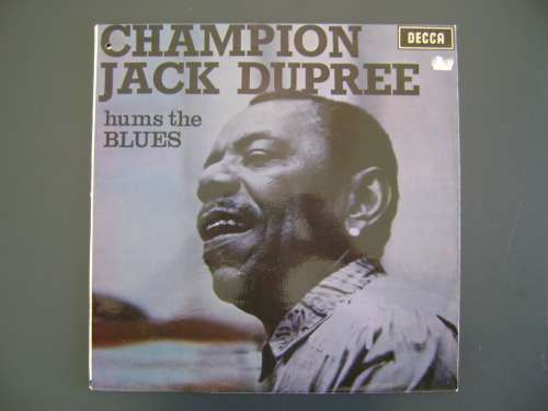 CHAMPION JACK DUPREE - CHAMPION JACK DUPREE HUMS THE BLUES - VINYL LP
