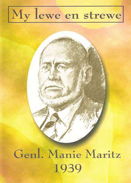 My Lewe en Strewe deur Genl Manie Maritz