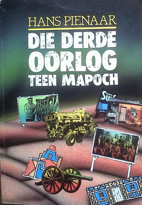 Die Derde Oorlog teen Mapoch deur Hans Pienaar