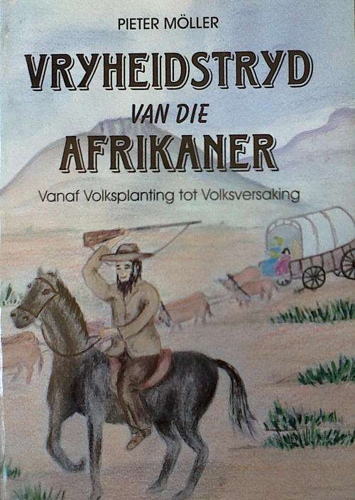 Vryheidstryd van die Afrikaner deur Pieter Moller