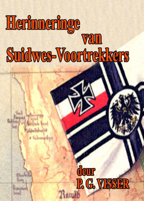 Herinneringe van Suidwes-Voortrekkers deur PG Visser