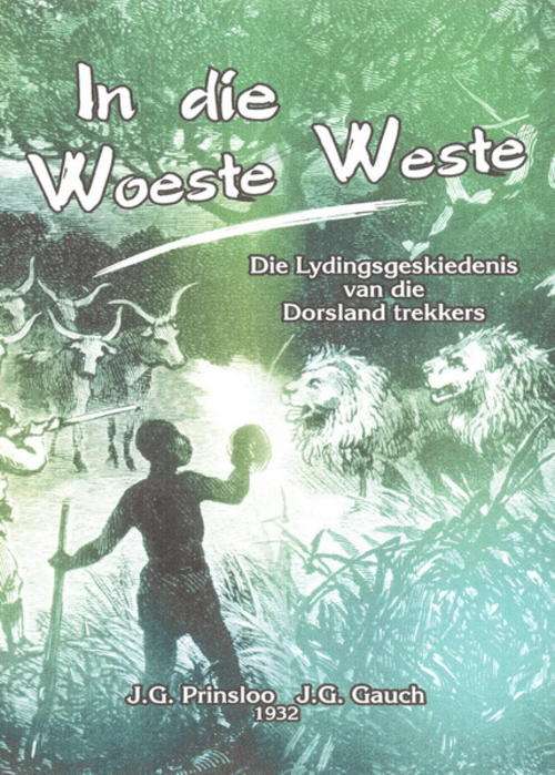 In die Woeste Weste deur JG Prinsloo en JG Gauche