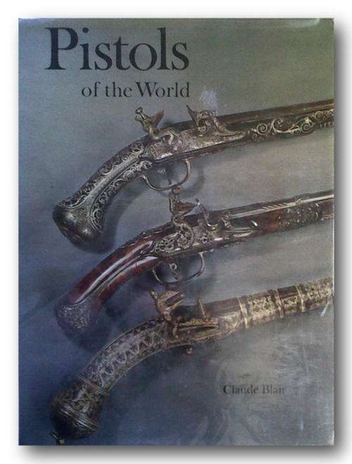 Pistols of the World by Claude Blair