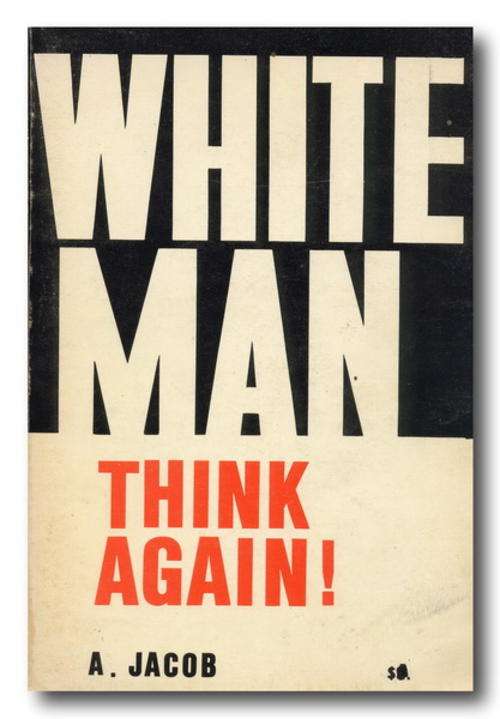 White Man Think Again by A Jacob