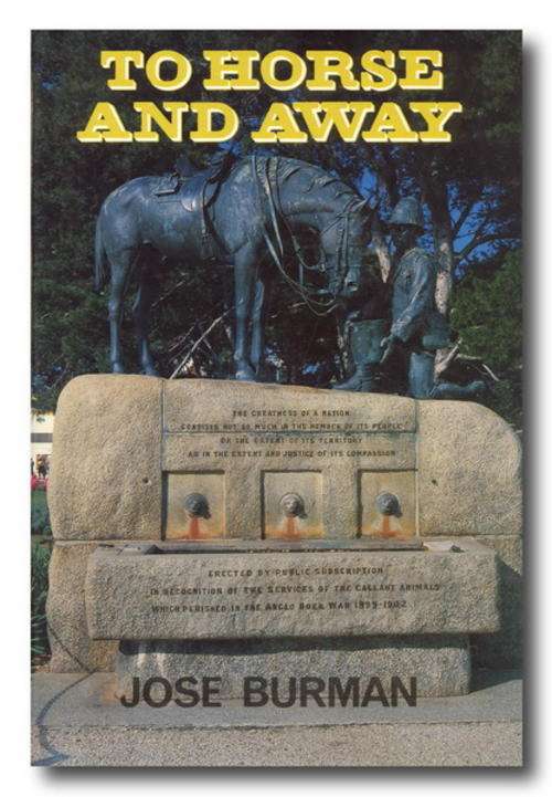 To Horse and Away by Jose Burman - The story of Dick King's Ride (1993)