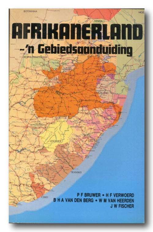 Afrikanerland - 'n Gebiedsaanduiding deur PF Bruwer, HF Verwoerd, Van den Berg, Van Heerden, Fischer