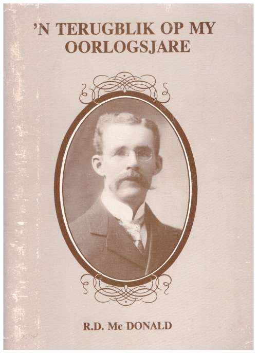 N Terugblik op my Oorlogsjare deur R.D. Mc Donald