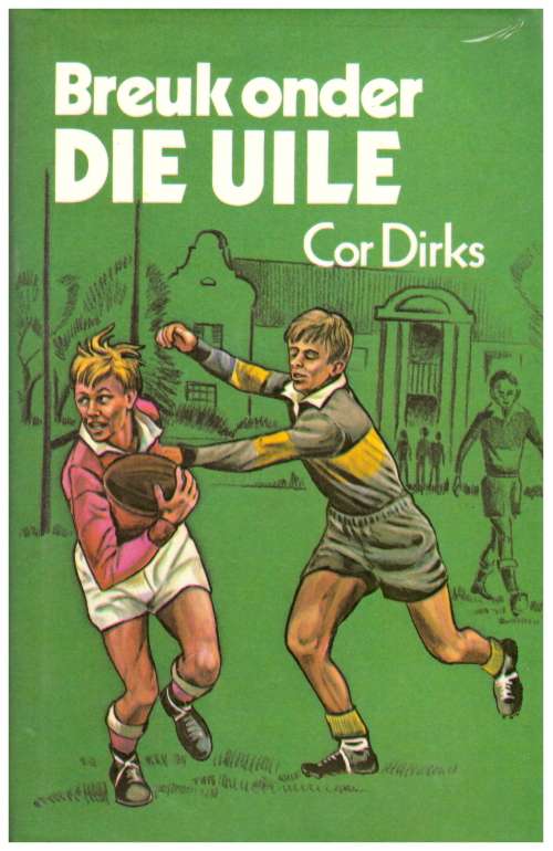 Breuk onder die Uile deur Cor Dirks