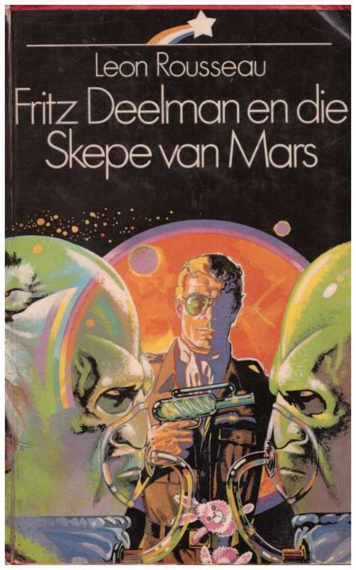 Fritz Deelman en die Skepe van Mars deur Leon Rosseau