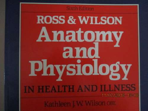 Anatomy and Physiology in health and illness by Ross & Kathleen Wilson - 6th ED