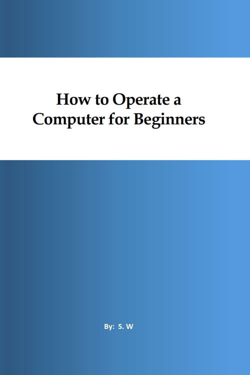 How to Operate a Computer for Beginners - E-book - PDF