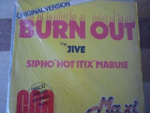 LP RECORD : SIPHO 'HOTSTIX' MABUSE  -  BURN OUT  ( ORIGINAL VERSION )