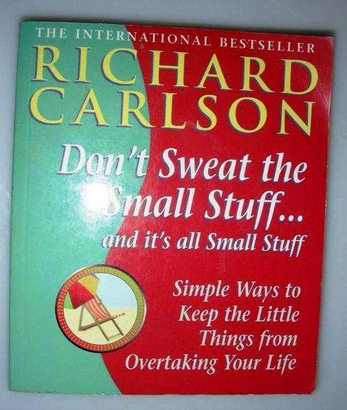Dont sweat the small stuff by Dr. Richard Carlson