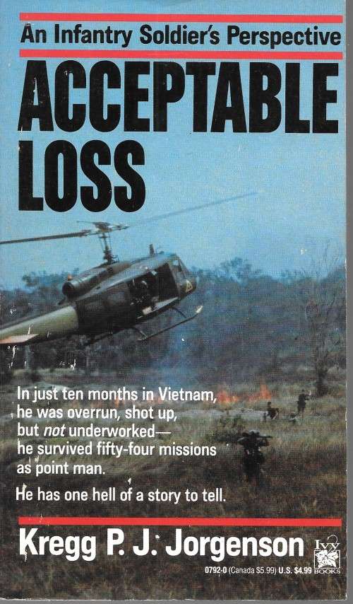 Acceptable Loss-An Infantry Soldier`s Perspective