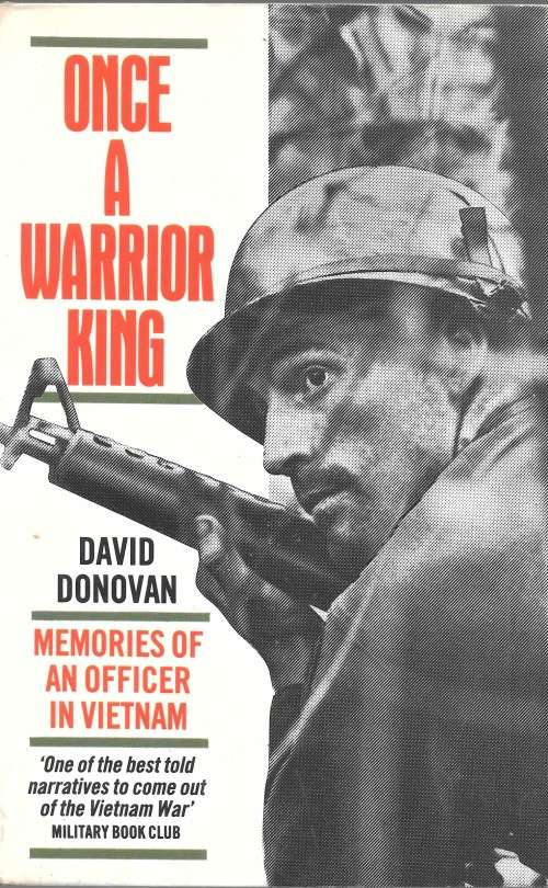Once a Warrior King - Memories of an Officer in Vietnam