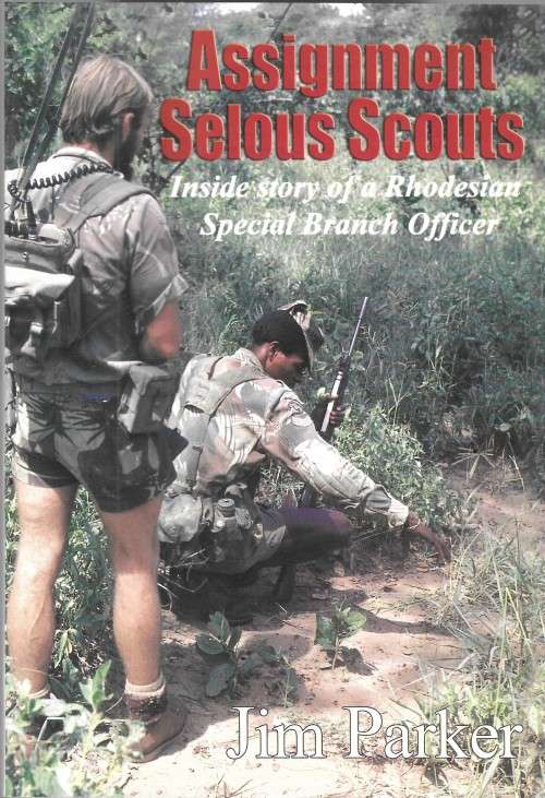 Assignment Selous Scouts-Inside story of a Rhodesian Special Branch Officer