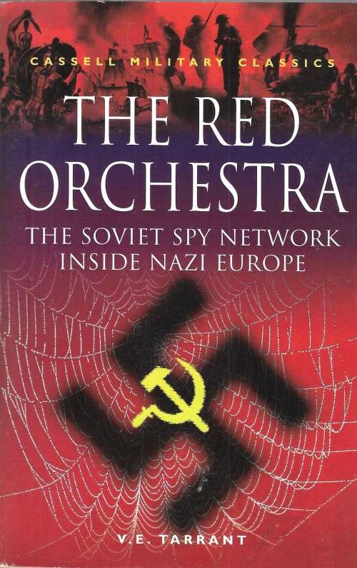 The Red Orchestra - The Soviet Spy Network Inside Nazi Europe