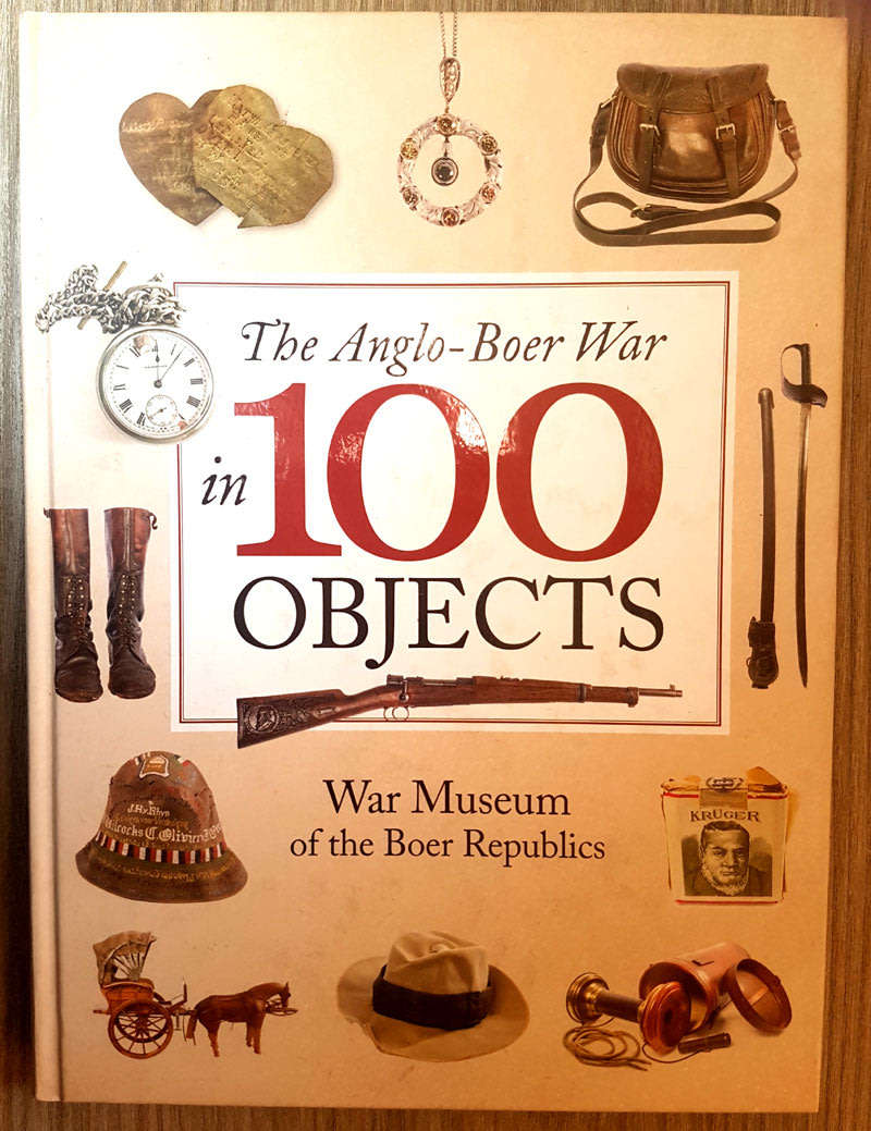 The Anglo-Boer War in 100 Objects