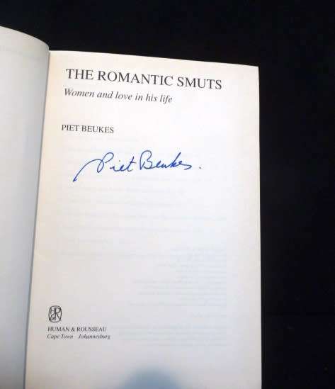 The Romantic Smuts. Woman and Love. Piet Beukes. Foreword HF Oppenheimer. SIGNED BY AUTHOR.