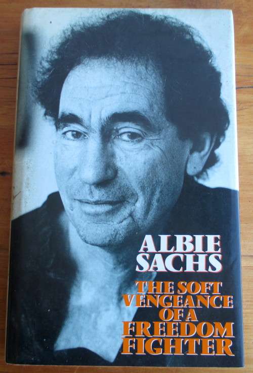 The Soft Vengeance of a Freedom Fighter. Albie Sachs 1990. Hardcover. First print. 203p. Good Cond
