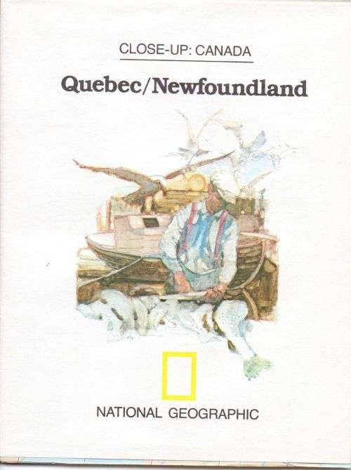 Quebec & Newfoundland (National Geographic Map: Close Up Canada)   January 1, 1980