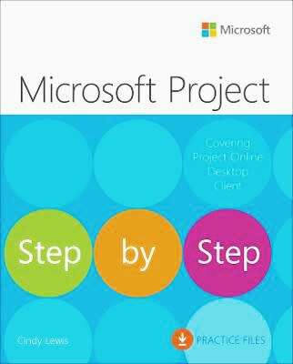 Microsoft Project 2016 Step by Step Microsoft Project 2016 Step by Step