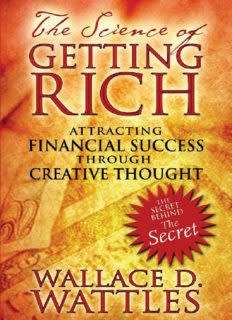 The Science of Getting Rich: Attracting Financial Success through Creative Thought