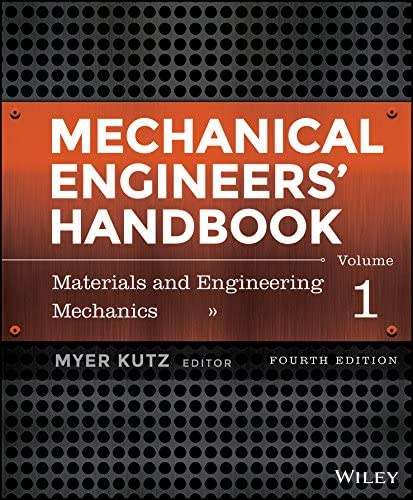 Mechanical Engineers` Handbook, Volume 1: Materials and Engineering Mechanics