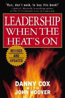 Leadership When the Heat