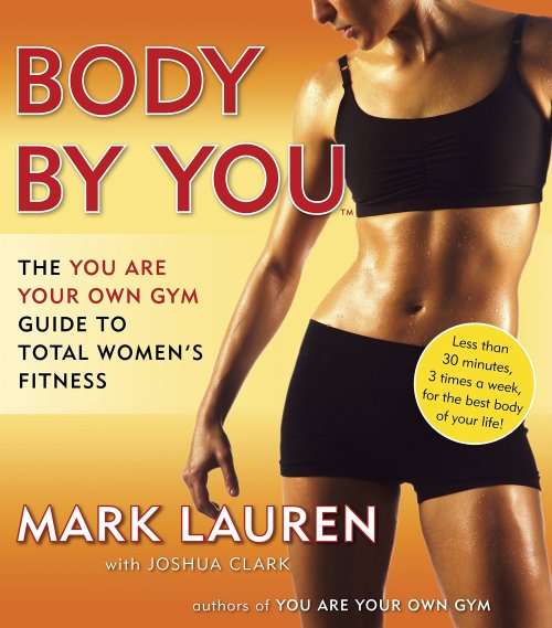 Body by You: The You Are Your Own Gym Guide to Total Women`s Fitness (eBook)