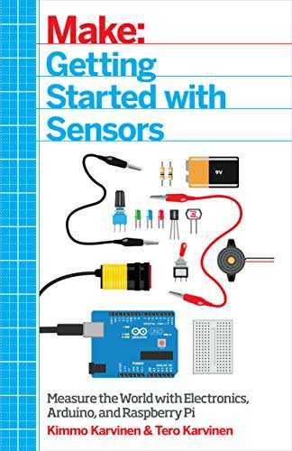 Getting Started with Sensors: Measure the World with Electronics, Arduino, and Raspberry Pi(EBOOK)