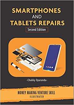 Smartphones and Tablets Repairs: Money Making Venture Skill EBOOK