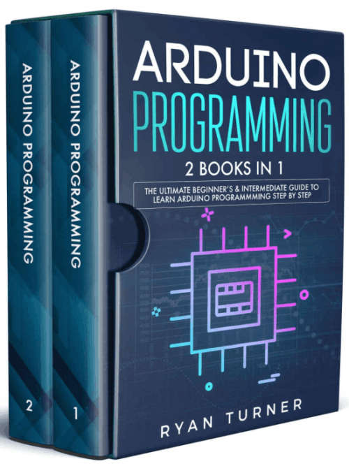 Arduino Programming 2 Books in 1 the Ultimate Beginners and Intermediate Guide to Learn Arduino Pro