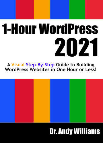 1-Hour WordPress 2020: A visual step-by-step guide to building WordPress websites in one hour or les