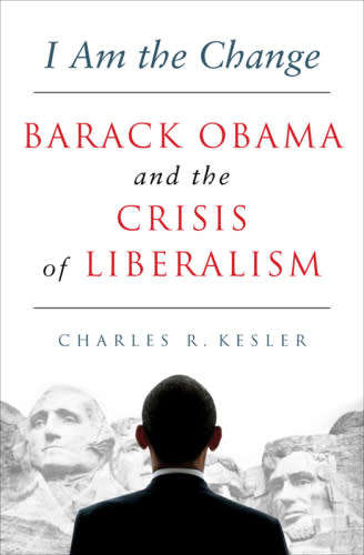 am the change: Barack Obama and the crisis of liberalism