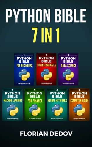 The Python Bible 7 in 1:Volumes One To Seven(Beginner, Intermediate, Data Science, Machine Learning)