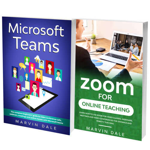 Online Teaching Manual For Zoom And Microsoft Teams: The Complete Guide To Zoom And Microsoft Teams