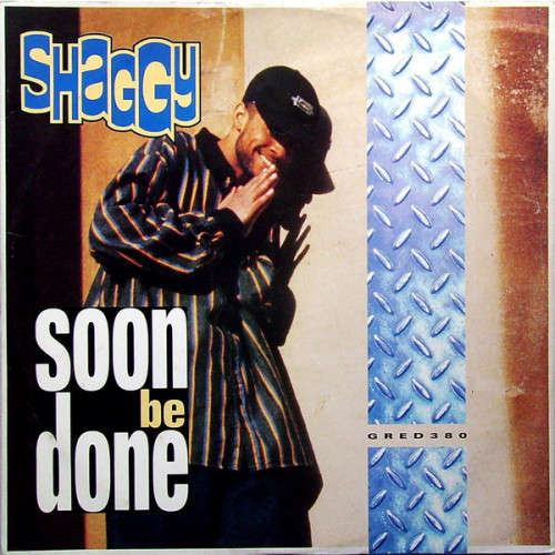Shaggy - Soon Be Done (Vinyl 12` Maxi Single UK GRED 380)