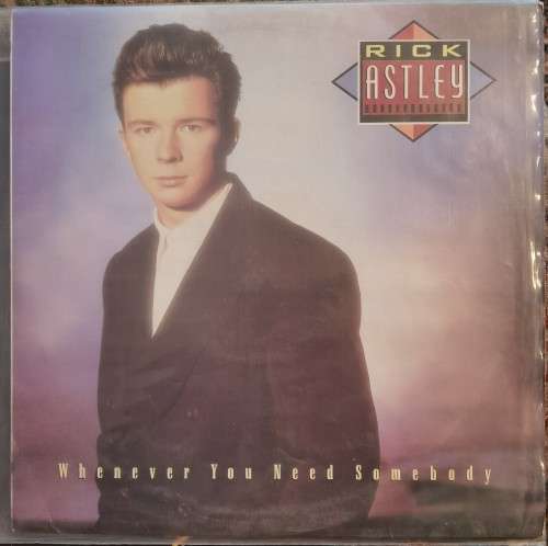 Rick Astley  Whenever You Need Somebody (Vinyl) RCAC1067 Media VG+, Sleeve VG +