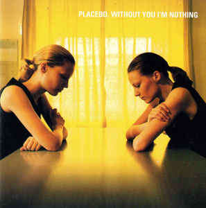 Placebo - Without You I`m Nothing (CD)
