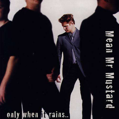 Mean Mr Mustard - Only When It Rains .. (CD)