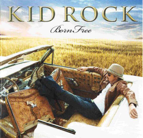 Kid Rock - Born Free (CD)